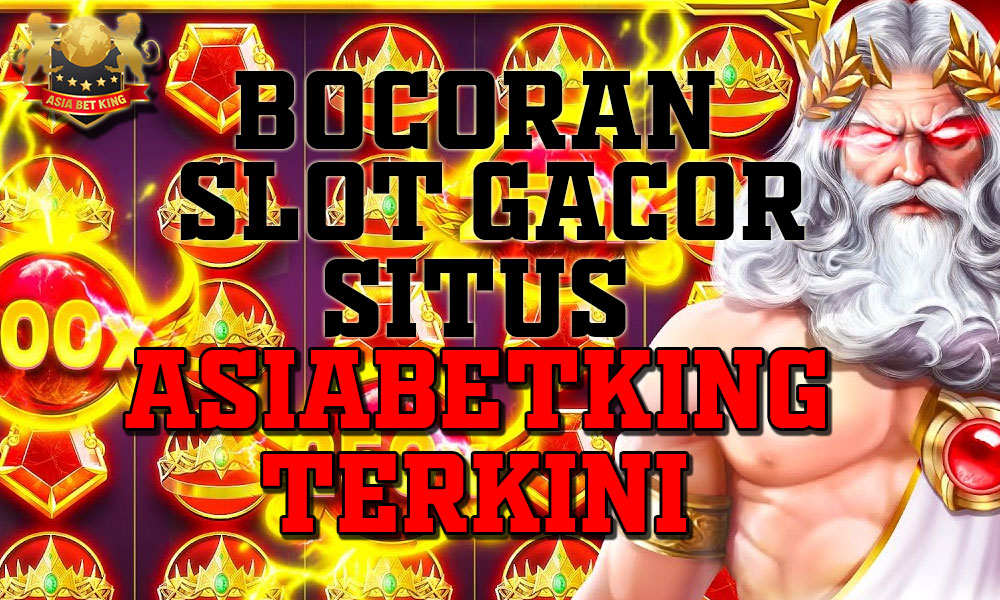 Bocoran Slot Gacor Situs Asiabetking Terkini