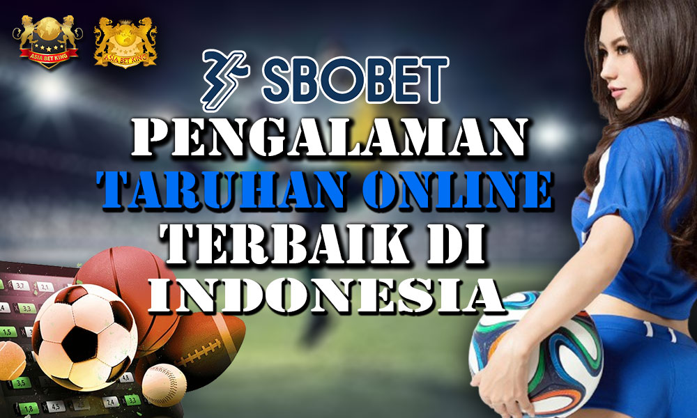 SBO Bet: Pengalaman Taruhan Online Terbaik di Indonesia