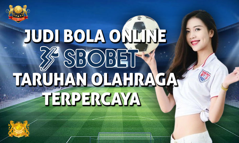 Judi Bola Resmi, SBOBET: Taruhan Olahraga Terpercaya