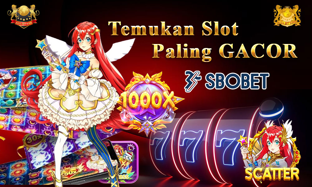 Temukan Slot yang Paling Gacor di Sbobet