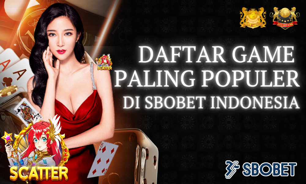 Daftar Game Paling Populer di SBOBET Indonesia