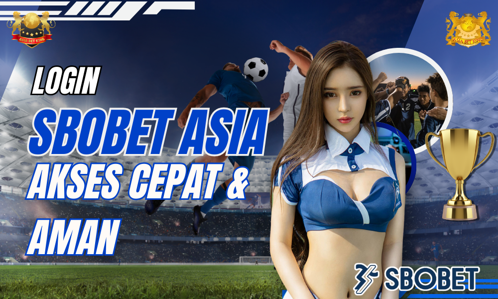 Cara Login Sbobet Asia – Akses Cepat & Aman
