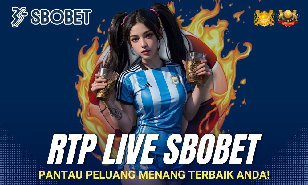 RTP Live SBOBET - Pantau Peluang Menang Terbaik Anda!