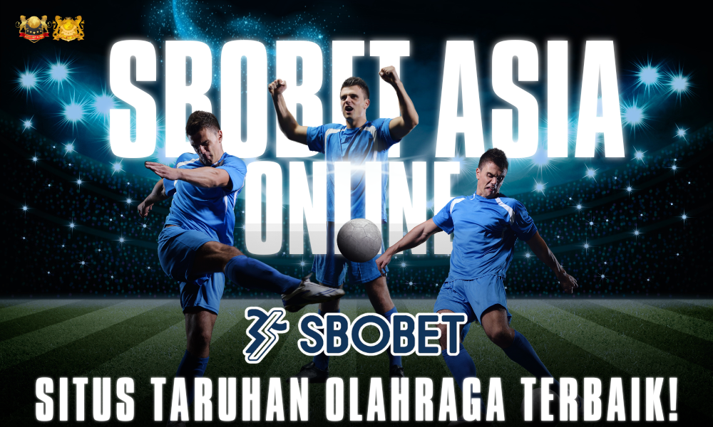 Sbobetasia Online: Situs Taruhan Olahraga Terbaik!