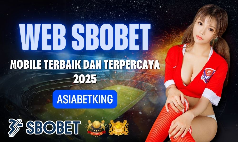 Web Sbobet Mobile Terbaik dan Terpercaya 2025