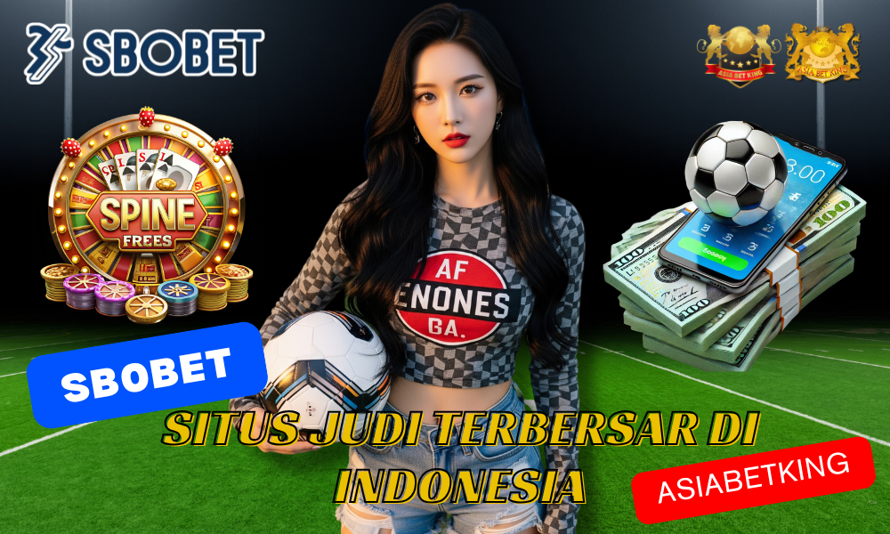 Situs Judi Terbesar di Indonesia: SBOBET Mobile dari Asiabetking