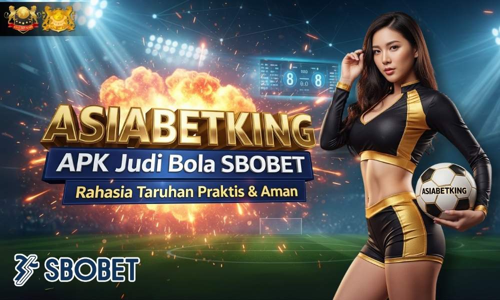 APK Judi Bola SBOBET: Rahasia Taruhan Praktis & Aman