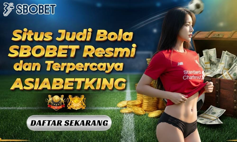Situs Judi Bola SBOBET Resmi dan Terpercaya: Asiabetking